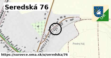 Seredská 76, Šúrovce