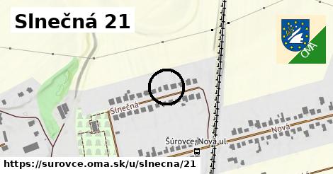 Slnečná 21, Šúrovce