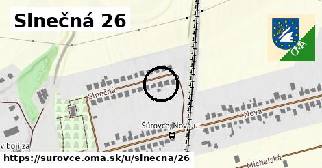 Slnečná 26, Šúrovce