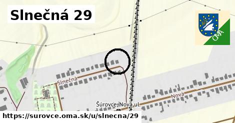 Slnečná 29, Šúrovce