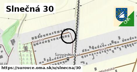 Slnečná 30, Šúrovce