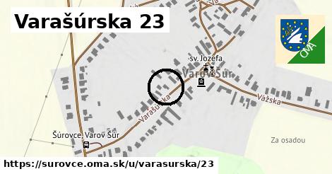 Varašúrska 23, Šúrovce