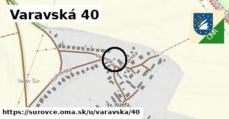 Varavská 40, Šúrovce