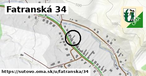 Fatranská 34, Šútovo