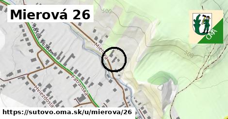 Mierová 26, Šútovo