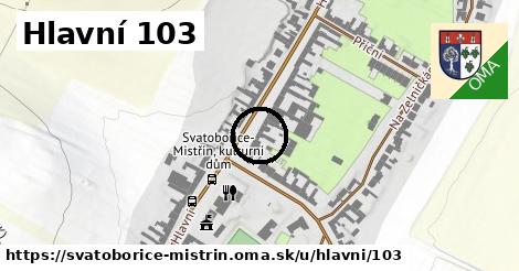 Hlavní 103, Svatobořice-Mistřín