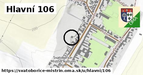 Hlavní 106, Svatobořice-Mistřín