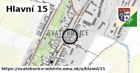 Hlavní 15, Svatobořice-Mistřín