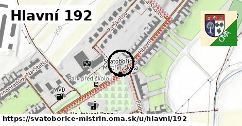 Hlavní 192, Svatobořice-Mistřín