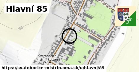 Hlavní 85, Svatobořice-Mistřín