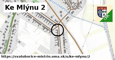 Ke Mlýnu 2, Svatobořice-Mistřín