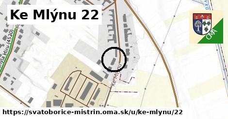 Ke Mlýnu 22, Svatobořice-Mistřín