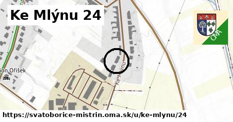 Ke Mlýnu 24, Svatobořice-Mistřín