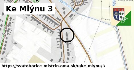 Ke Mlýnu 3, Svatobořice-Mistřín