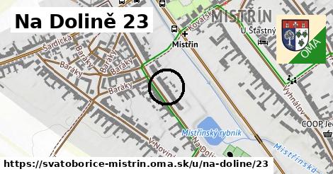 Na Dolině 23, Svatobořice-Mistřín