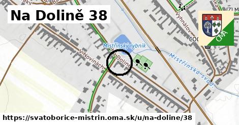 Na Dolině 38, Svatobořice-Mistřín