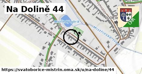 Na Dolině 44, Svatobořice-Mistřín