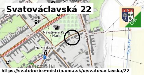 Svatováclavská 22, Svatobořice-Mistřín