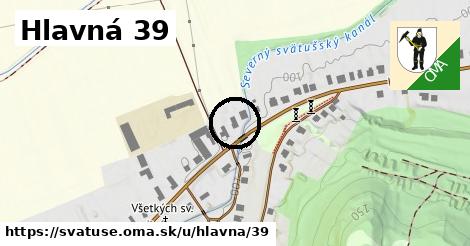 Hlavná 39, Svätuše