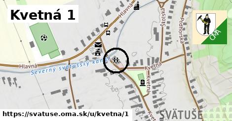 Kvetná 1, Svätuše