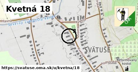 Kvetná 18, Svätuše