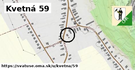 Kvetná 59, Svätuše