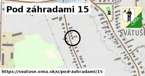 Pod záhradami 15, Svätuše