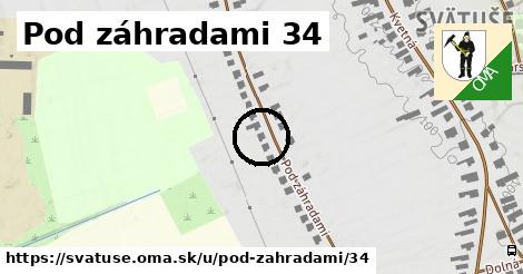 Pod záhradami 34, Svätuše