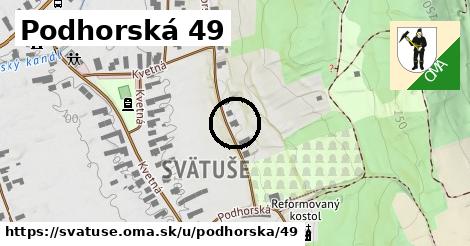 Podhorská 49, Svätuše