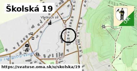 Školská 19, Svätuše