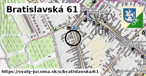 Bratislavská 61, Svätý Jur