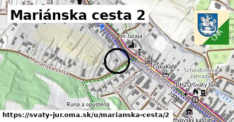 Mariánska cesta 2, Svätý Jur