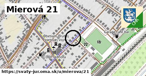Mierová 21, Svätý Jur