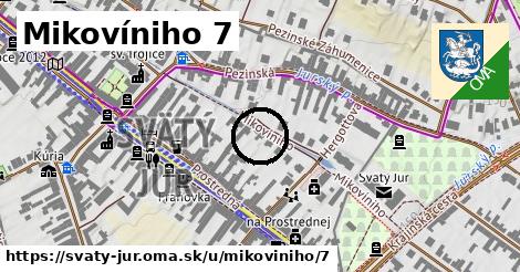 Mikovíniho 7, Svätý Jur
