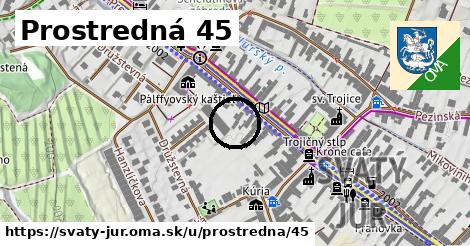 Prostredná 45, Svätý Jur