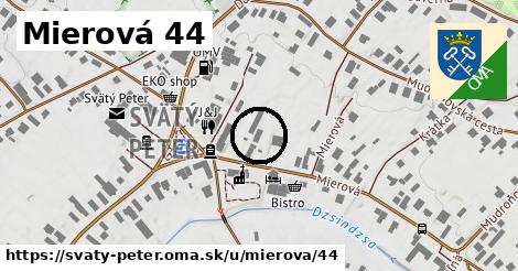 Mierová 44, Svätý Peter