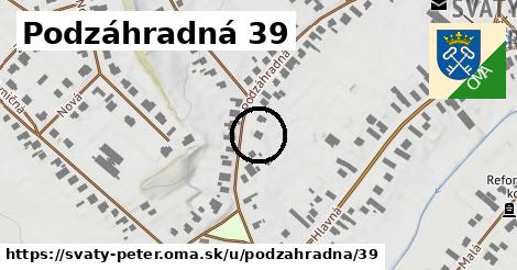 Podzáhradná 39, Svätý Peter