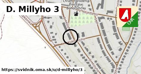 D. Millyho 3, Svidník