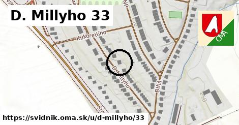 D. Millyho 33, Svidník