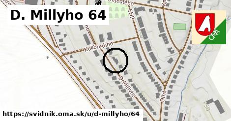 D. Millyho 64, Svidník