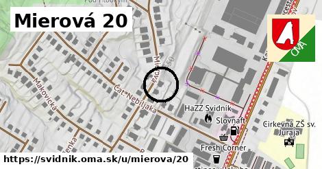 Mierová 20, Svidník