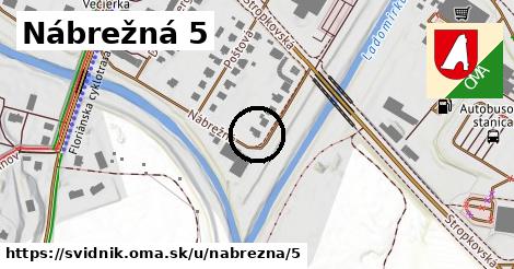 Nábrežná 5, Svidník