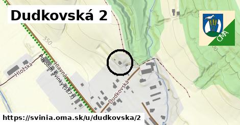 Dudkovská 2, Svinia