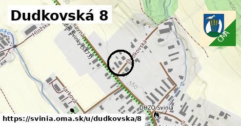 Dudkovská 8, Svinia