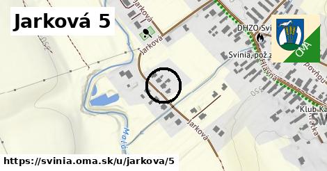 Jarková 5, Svinia