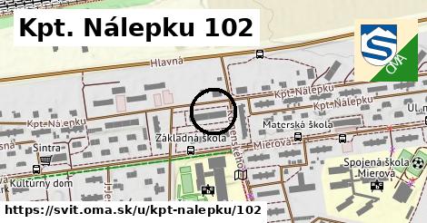 Kpt. Nálepku 102, Svit