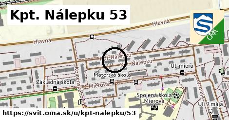 Kpt. Nálepku 53, Svit