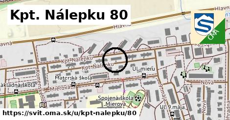 Kpt. Nálepku 80, Svit