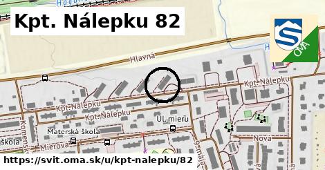 Kpt. Nálepku 82, Svit