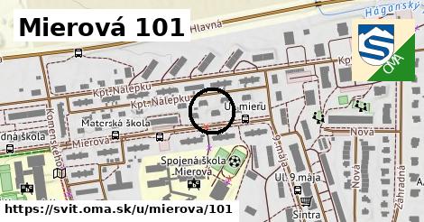 Mierová 101, Svit